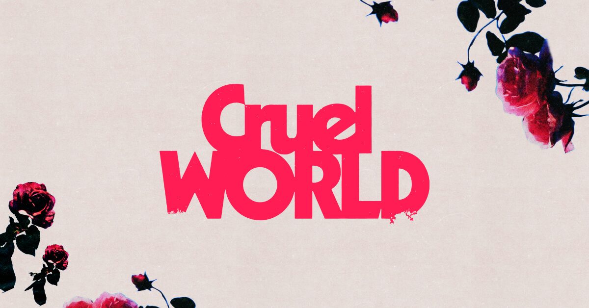 Cruel World